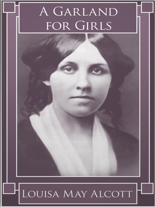 Title details for A Garland for Girls by Louisa May Alcott - Wait list